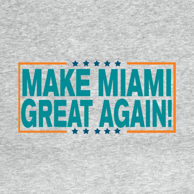 Make Miami Great Again! by OffesniveLine